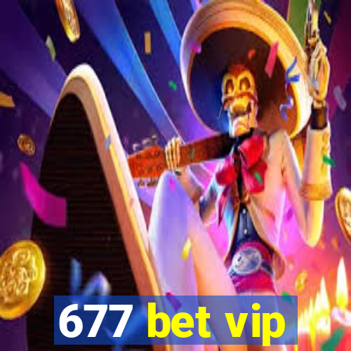 677 bet vip